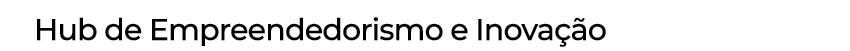 Hub de Empreendedorismo e Inovação